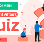 Current Affairs Quiz Questions and Answers in Hindi (2025)