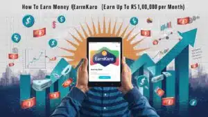 Earn Karo App Se Paisa Kaise Kamaye