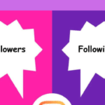 Following और Follower का मतलब क्या होता है? Following vs Follower